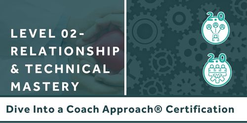 Dive Into a Coach Approach® 2.0 | Level 2