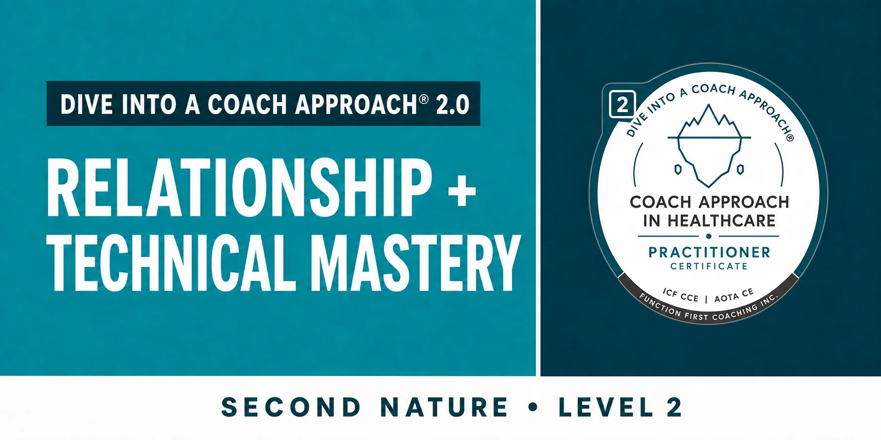 Dive Into a Coach Approach 2.0, Second Nature Level 2: relationship and technical mastery, with the Coach Approach in Healthcare Practitioner Certificate badge.